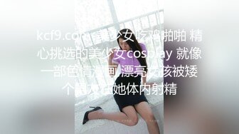 女女25歲,住深圳做網絡銷售,有個男朋友就嚟結婚,特點識噴水,喜歡冇套-第2Q part1