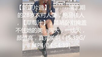 STP28809 纯欲系天花板！甜美极品少女！无毛小骚逼，手指扣弄小穴，用屌洞口磨蹭，用力抽插一脸享受 VIP0600