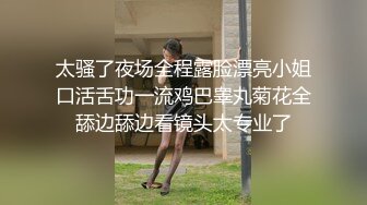 双马尾眼镜萝莉美眉 啊爸爸要 宝贝舒服吗 嗯 身材修长声音甜美 小娇乳紫薇小嫩穴 被扶腰后入偷偷无套猛怼 拔吊射了一身