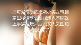  高挑性感的长腿美女和男友宿舍啪啪自拍被男的操的呻吟大叫哎呀,好深,你插死我了