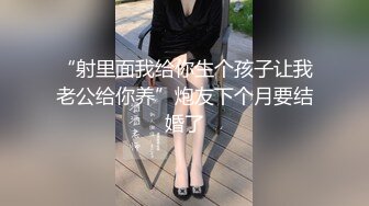 销魂少妇就爱大鸡巴全程露脸与大哥啪啪，给鸡巴舔硬了直接草，各种抽插小骚妇很主动口爆吞精，无毛逼就是骚