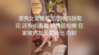 10-3最新 情侣开房！微胖极品邻家漂亮女孩 和男友性爱经验都不足 很菜又爱玩