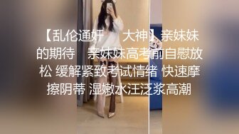 江南温婉女神艹逼艹到一半激烈时隔壁敲门吓得够呛花式啪啪满足女神