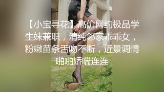 4/20最新 我第一次摸你们男人的器官当时我的下边已经湿了VIP1196