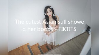 The cutest Asian still showed her boobs - TIKTITS